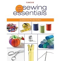 Singer New Sewing Essentials: Updated and Revised Edition Singer New Sewing Essentials: Updated and Revised Edition Paperback Kindle