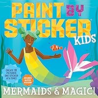 Paint by Sticker Kids: Mermaids & Magic!: Create 10 Pictures One Sticker at a Time! Includes Glitter Stickers Paint by Sticker Kids: Mermaids & Magic!: Create 10 Pictures One Sticker at a Time! Includes Glitter Stickers Paperback