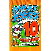 Great Jokes for 10 Year Olds (Great Jokes for Children Book 5) Great Jokes for 10 Year Olds (Great Jokes for Children Book 5) Kindle Paperback