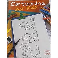 Cartooning For Kids Cartooning For Kids Hardcover Paperback