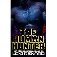 The Human Hunter: A Dark Alien Romance (Alien Overlords) The Human Hunter: A Dark Alien Romance (Alien Overlords) Audible Audiobook Kindle Paperback