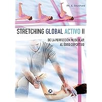 Stretching global activo II: De la perfección muscular al éxito deportivo (Spanish Edition) Stretching global activo II: De la perfección muscular al éxito deportivo (Spanish Edition) Kindle Paperback
