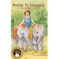 Mother To Elephants: The Story of Daphne Sheldrick A picture book celebrating the life of a pioneer in elephant care. It’s a wonderful story for Kids 6-9 (perfect for your nature loving child). Mother To Elephants: The Story of Daphne Sheldrick A picture book celebrating the life of a pioneer in elephant care. It’s a wonderful story for Kids 6-9 (perfect for your nature loving child). Hardcover Kindle Paperback