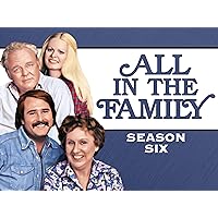 All In The Family, Season 6