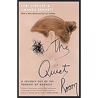 The Quiet Room: A Journey Out of the Torment of Madness The Quiet Room: A Journey Out of the Torment of Madness Paperback Audible Audiobook Kindle Hardcover Audio CD