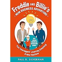 Freddie and Billie's New Business Adventure: Two Teenager's Journey Creating A New Venture