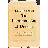 Interpretation of Dreams: The Complete and Definitive Text Interpretation of Dreams: The Complete and Definitive Text Paperback Kindle