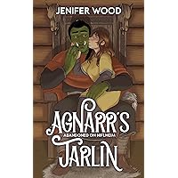 Agnarr's Jarlin: A High-Steam Low-Angst Monster Romance (Abandoned on Niflheim Book 2) Agnarr's Jarlin: A High-Steam Low-Angst Monster Romance (Abandoned on Niflheim Book 2) Kindle Paperback