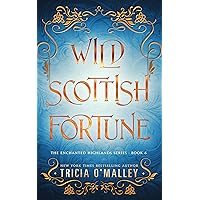 Wild Scottish Fortune (The Enchanted Highlands Book 6) Wild Scottish Fortune (The Enchanted Highlands Book 6) Kindle