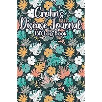 Crohn's Disease Journal IBD Log Book: Inflammatory Bowel Daily Symptom & Trigger Record Book/Health Food Tracker for IBS Pain Treatment ... Abdominal & Digestive Tract Disorder