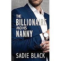 The Billionaire and His Nanny The Billionaire and His Nanny Kindle Paperback