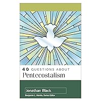 40 Questions About Pentecostalism 40 Questions About Pentecostalism Paperback