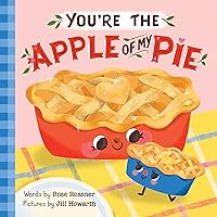 You're the Apple of My Pie: A Sweet Autumn Gratitude Book for Babies and Toddlers (Punderland) You're the Apple of My Pie: A Sweet Autumn Gratitude Book for Babies and Toddlers (Punderland) Board book Kindle