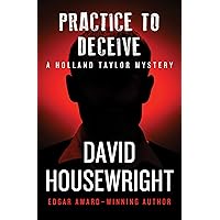 Practice to Deceive: A Holland Taylor Mystery (Book Two) (The Holland Taylor Trilogy) Practice to Deceive: A Holland Taylor Mystery (Book Two) (The Holland Taylor Trilogy) Kindle Paperback Mass Market Paperback Hardcover Audio CD