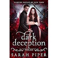 Dark Deception: A Vampire Romance (Vampire Royals of New York Book 1) Dark Deception: A Vampire Romance (Vampire Royals of New York Book 1) Kindle Audible Audiobook Paperback