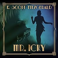 Mr. Icky: Tales of the Jazz Age Mr. Icky: Tales of the Jazz Age Audible Audiobook Paperback Kindle