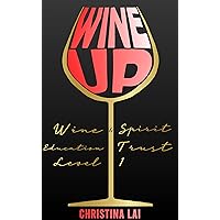 Wine Up: 英國葡萄酒教育知識1級 (Traditional Chinese Edition)