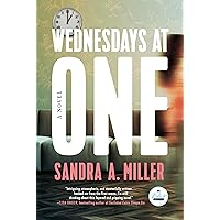 Wednesdays at One: A Novel Wednesdays at One: A Novel Paperback Kindle Audible Audiobook Hardcover