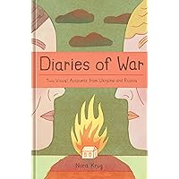 Diaries of War: Two Visual Accounts from Ukraine and Russia [A Graphic Novel History]