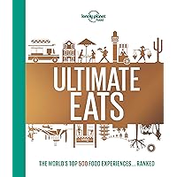 Lonely Planet's Ultimate Eats (Lonely Planet Food) Lonely Planet's Ultimate Eats (Lonely Planet Food) Hardcover Kindle