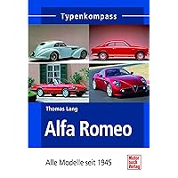 Alfa Romeo: Alle Modelle seit 1945 (Typenkompass) (German Edition) Alfa Romeo: Alle Modelle seit 1945 (Typenkompass) (German Edition) Kindle