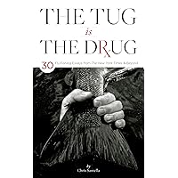 The Tug is the Drug: 30 Fly-Fishing Essays from The New York Times & Beyond The Tug is the Drug: 30 Fly-Fishing Essays from The New York Times & Beyond Kindle Hardcover Paperback