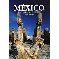 México: guía de sitios arqueológicos (Artes visuales) (Spanish Edition) México: guía de sitios arqueológicos (Artes visuales) (Spanish Edition) Hardcover