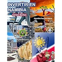 INVERTIR EN NAMIBIA - Visit Namibia - Celso Salles: Colección Invertir en África (Spanish Edition) INVERTIR EN NAMIBIA - Visit Namibia - Celso Salles: Colección Invertir en África (Spanish Edition) Hardcover Paperback