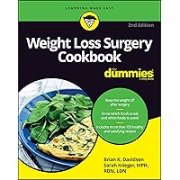 Weight Loss Surgery Cookbook For Dummies, 2nd Edition (For Dummies (Lifestyle)) Weight Loss Surgery Cookbook For Dummies, 2nd Edition (For Dummies (Lifestyle)) Paperback Kindle