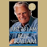 Just as I Am: The Autobiography of Billy Graham Just as I Am: The Autobiography of Billy Graham Audible Audiobook Kindle Hardcover Paperback Mass Market Paperback Audio, Cassette Digital
