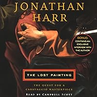 The Lost Painting: The Quest for a Caravaggio Masterpiece The Lost Painting: The Quest for a Caravaggio Masterpiece Audible Audiobook Kindle Paperback Hardcover Audio CD
