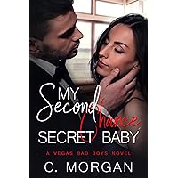 My Second Chance Secret Baby (Vegas Bad Boys Novel) My Second Chance Secret Baby (Vegas Bad Boys Novel) Kindle Paperback