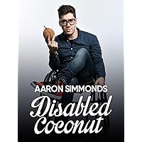 Aaron Simmonds: Disabled Coconut