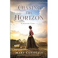Chasing the Horizon (A Western Light Book #1): (A Suspenseful Historical Western Romance Set on the 1800's Oregon Trail)