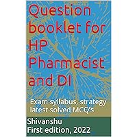 Question booklet for HP pharmacist and DI: HP pharmacist important questions (HP pharmacist solved questions Book 1)
