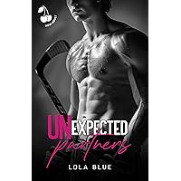 Unexpected partners: A Rivals to lovers Hockey Romance Unexpected partners: A Rivals to lovers Hockey Romance Kindle Paperback