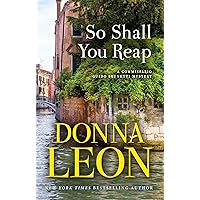 So Shall You Reap (Commissario Brunetti Book 32) So Shall You Reap (Commissario Brunetti Book 32) Kindle Paperback Audible Audiobook Hardcover