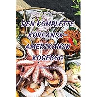 Den Komplette Koreansk-Amerikansk Kogebog (Danish Edition)