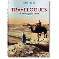 Travelogues: The Greatest Traveler of His Time, 1892-1952 Travelogues: The Greatest Traveler of His Time, 1892-1952 Hardcover