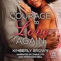 Courage to Love Again Courage to Love Again Kindle Audible Audiobook Paperback