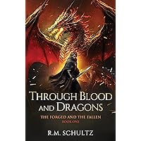 Through Blood and Dragons: Epic Fantasy (The Forged and The Fallen Book 1)