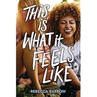 This Is What It Feels Like This Is What It Feels Like Kindle Hardcover