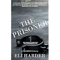 The Prisoner: He's About To Learn What Real Punishment Is Like: A Hard BDSM Series The Prisoner: He's About To Learn What Real Punishment Is Like: A Hard BDSM Series Kindle Paperback Audible Audiobook