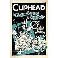 Cuphead Volume 1: Comic Capers & Curios Cuphead Volume 1: Comic Capers & Curios Paperback Kindle