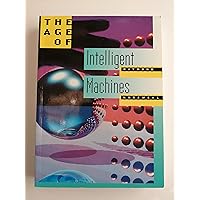 The Age of Intelligent Machines The Age of Intelligent Machines Paperback Hardcover