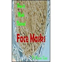 How to Make Natural Face Masks (How To Make Natural Skin Care Products Series Book 30) How to Make Natural Face Masks (How To Make Natural Skin Care Products Series Book 30) Kindle Paperback