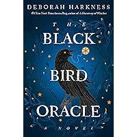 The Black Bird Oracle: A Novel (All Souls Series Book 5) The Black Bird Oracle: A Novel (All Souls Series Book 5) Kindle Audible Audiobook Hardcover Paperback