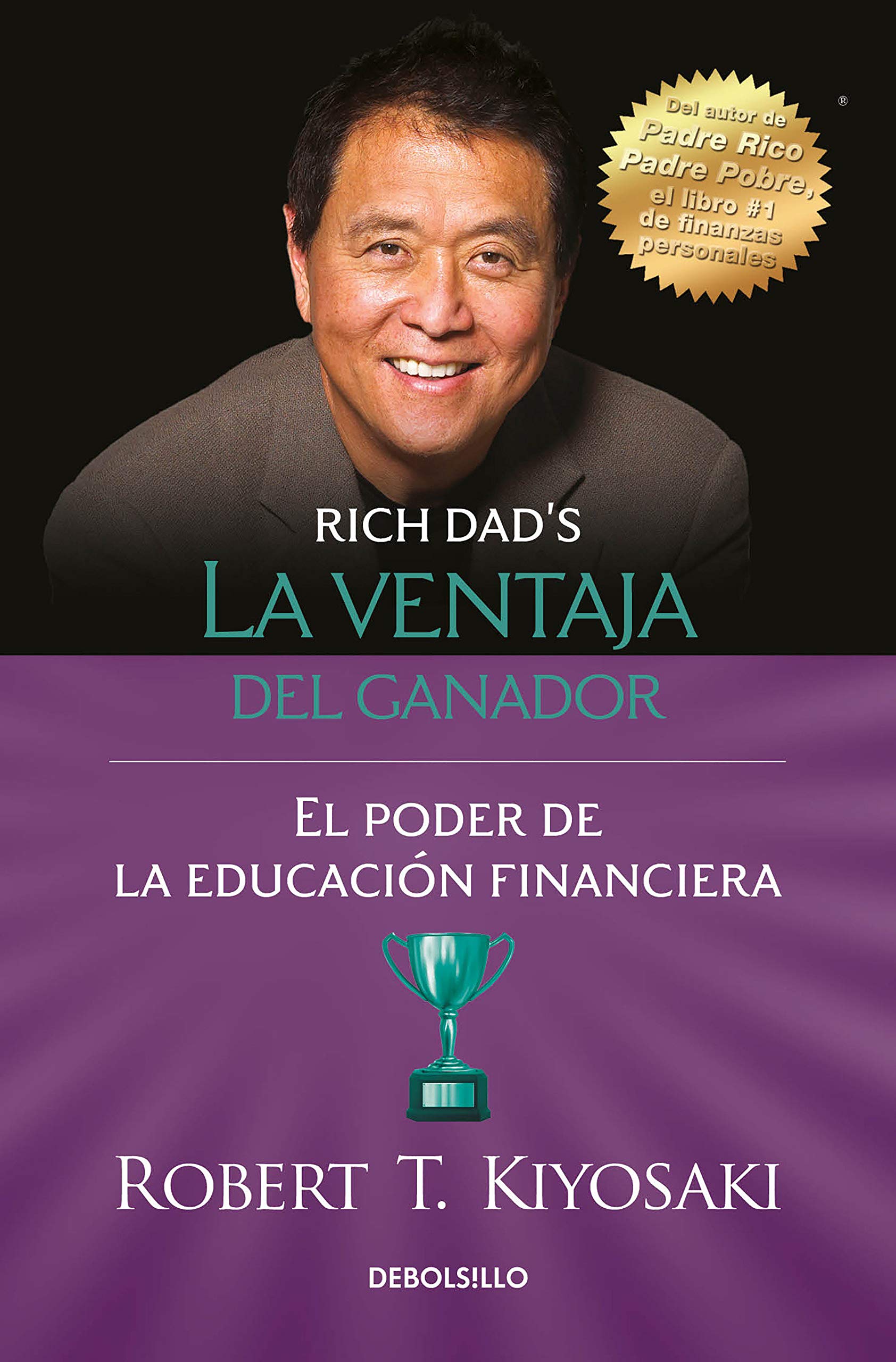 La ventaja del ganador: El poder de la educación financiera / Unfair Advantage. The power of Financial Education (Spanish Edition)