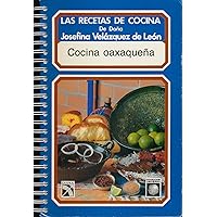Cocina oaxaqueña (Spanish Edition)