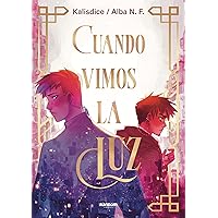 Cuando vimos la luz (Spanish Edition)